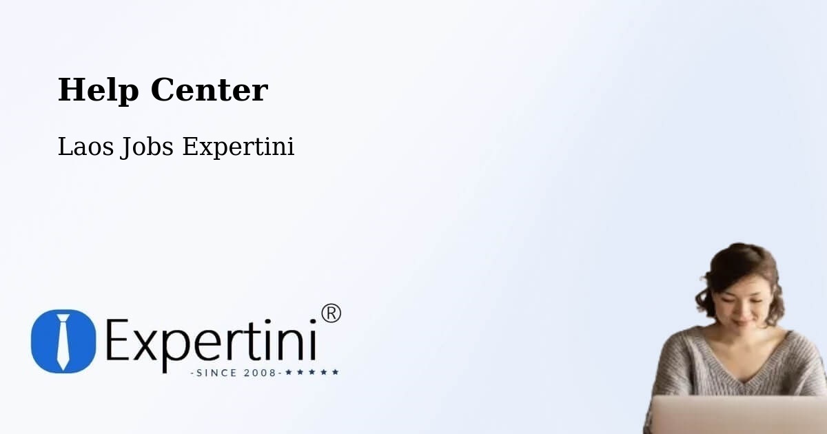 Help Center – Thakhèk - Laos Jobs Expertini