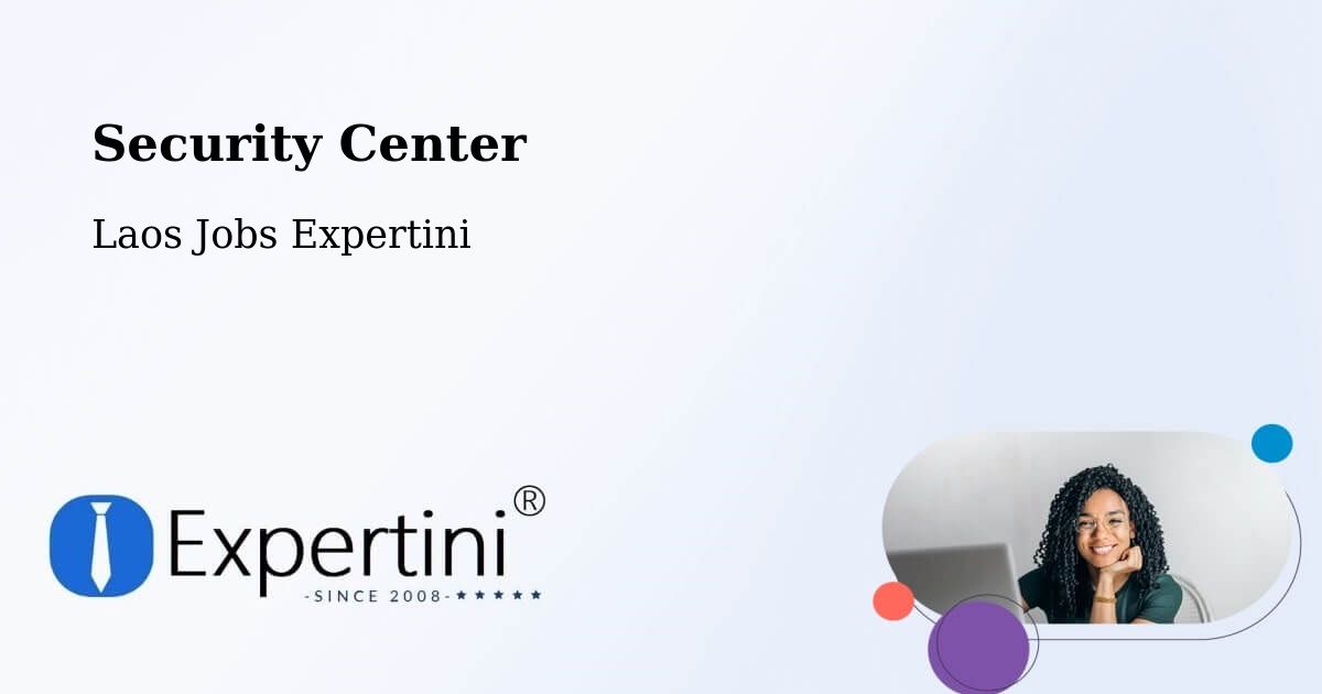 Security & Compliance – Thakhèk - Laos Jobs Expertini